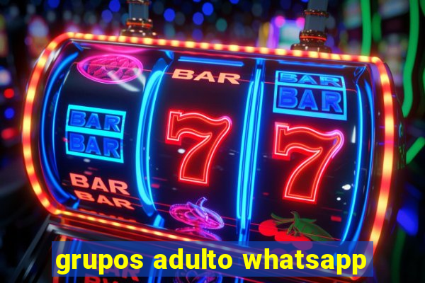 grupos adulto whatsapp